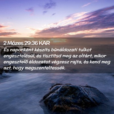 Picture 02 - 2 Mózes 29:36 KAR - És naponként készíts bûnáldozati tulkot - Bible Verse Picture