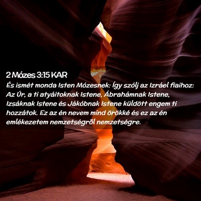 Picture 02 - 2 Mózes 3:15 KAR - És ismét monda Isten Mózesnek: Így szólj az - Bible Verse Picture