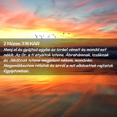 Picture 02 - 2 Mózes 3:16 KAR - Menj el és gyûjtsd egybe az Izráel véneit és - Bible Verse Picture