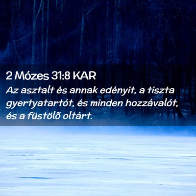 Picture 02 - 2 Mózes 31:8 KAR - Az asztalt és annak edényit, a tiszta - Bible Verse Picture