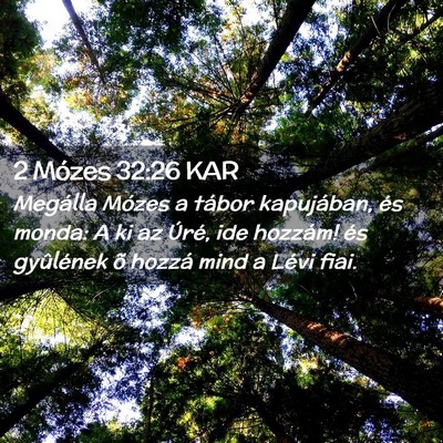 Picture 02 - 2 Mózes 32:26 KAR - Megálla Mózes a tábor kapujában, és monda: A - Bible Verse Picture