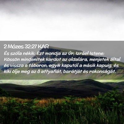 Picture 02 - 2 Mózes 32:27 KAR - És szóla nékik: Ezt mondja az Úr, Izráel - Bible Verse Picture