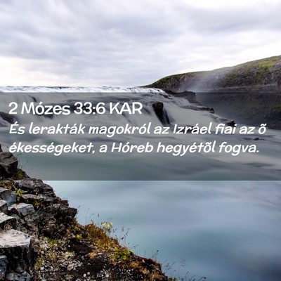 Picture 02 - 2 Mózes 33:6 KAR - És lerakták magokról az Izráel fiai az õ - Bible Verse Picture