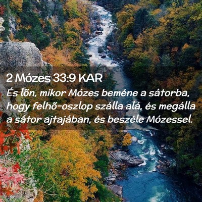 Picture 02 - 2 Mózes 33:9 KAR - És lõn, mikor Mózes beméne a sátorba, hogy - Bible Verse Picture