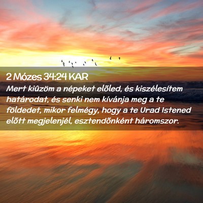 Picture 02 - 2 Mózes 34:24 KAR - Mert kiûzöm a népeket elõled, és - Bible Verse Picture