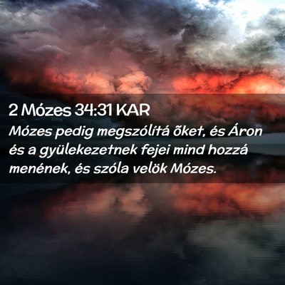 Picture 02 - 2 Mózes 34:31 KAR - Mózes pedig megszólítá õket, és Áron és a - Bible Verse Picture