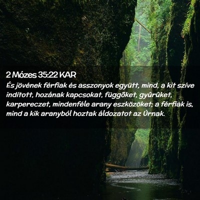 Picture 02 - 2 Mózes 35:22 KAR - És jövének férfiak és asszonyok együtt, - Bible Verse Picture