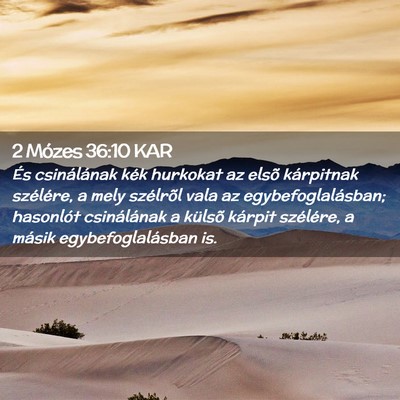 Picture 02 - 2 Mózes 36:10 KAR - És csinálának kék hurkokat az elsõ - Bible Verse Picture