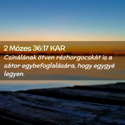 Picture 02 - 2 Mózes 36:17 KAR - Csinálának ötven rézhorgocskát is a sátor - Bible Verse Picture