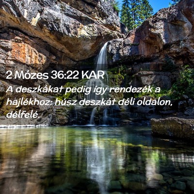 Picture 02 - 2 Mózes 36:22 KAR - A deszkákat pedig így rendezék a hajlékhoz: - Bible Verse Picture