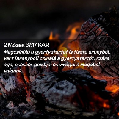 Picture 02 - 2 Mózes 37:17 KAR - Megcsinálá a gyertyatartót is tiszta - Bible Verse Picture