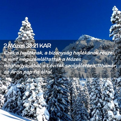 Picture 02 - 2 Mózes 38:21 KAR - Ezek a hajléknak, a bizonyság hajlékának - Bible Verse Picture