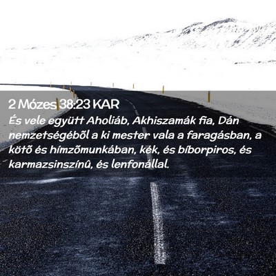 Picture 02 - 2 Mózes 38:23 KAR - És vele együtt Aholiáb, Akhiszamák fia, Dán - Bible Verse Picture