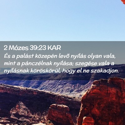 Picture 02 - 2 Mózes 39:23 KAR - És a palást közepén levõ nyílás olyan - Bible Verse Picture