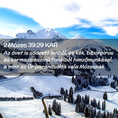 Picture 02 - 2 Mózes 39:29 KAR - Az övet is sodrott lenbõl, és kék, - Bible Verse Picture