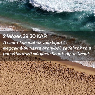 Picture 02 - 2 Mózes 39:30 KAR - A szent koronához való lapot is megcsinálák - Bible Verse Picture