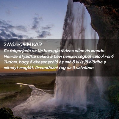 Picture 02 - 2 Mózes 4:14 KAR - És felgerjede az Úr haragja Mózes ellen és - Bible Verse Picture