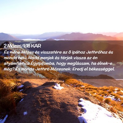 Picture 02 - 2 Mózes 4:18 KAR - És méne Mózes és visszatére az õ ipához - Bible Verse Picture