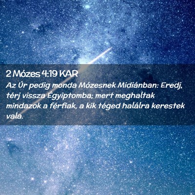 Picture 02 - 2 Mózes 4:19 KAR - Az Úr pedig monda Mózesnek Midiánban: Eredj, - Bible Verse Picture