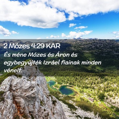 Picture 02 - 2 Mózes 4:29 KAR - És méne Mózes és Áron és egybegyûjték - Bible Verse Picture
