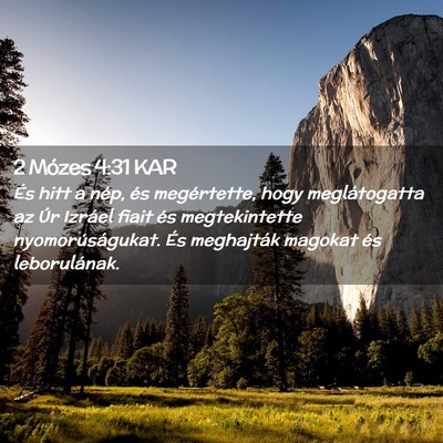 Picture 02 - 2 Mózes 4:31 KAR - És hitt a nép, és megértette, hogy - Bible Verse Picture