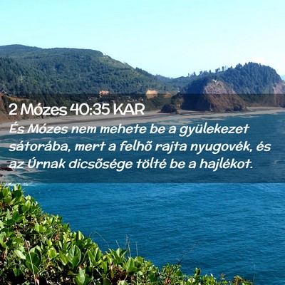 Picture 02 - 2 Mózes 40:35 KAR - És Mózes nem mehete be a gyülekezet - Bible Verse Picture