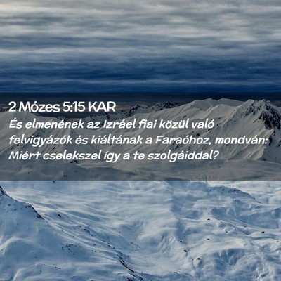 Picture 02 - 2 Mózes 5:15 KAR - És elmenének az Izráel fiai közül való - Bible Verse Picture