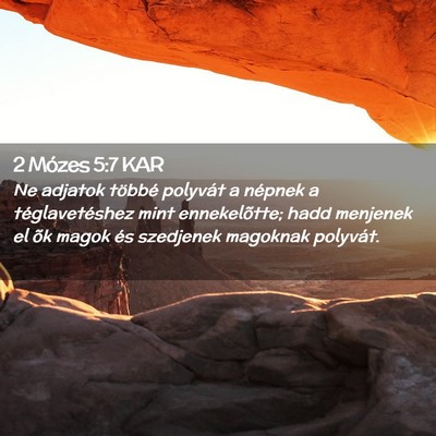 Picture 02 - 2 Mózes 5:7 KAR - Ne adjatok többé polyvát a népnek a - Bible Verse Picture