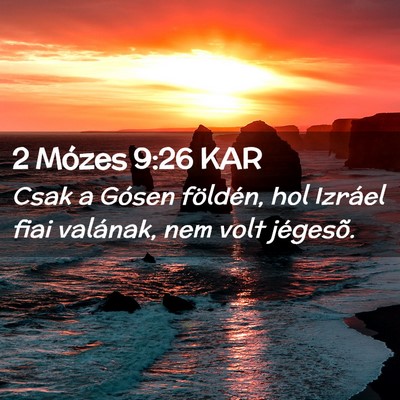 Picture 02 - 2 Mózes 9:26 KAR - Csak a Gósen földén, hol Izráel fiai - Bible Verse Picture