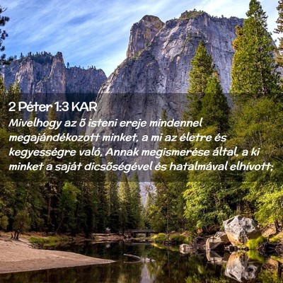 Picture 02 - 2 Péter 1:3 KAR - Mivelhogy az õ isteni ereje mindennel - Bible Verse Picture