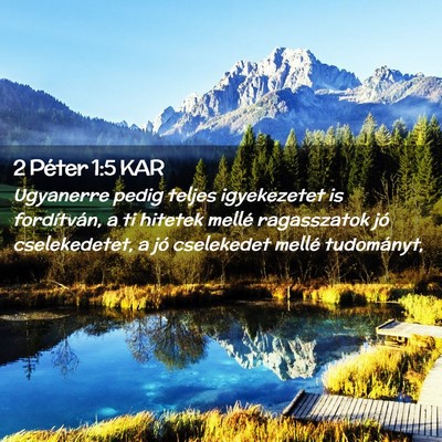 Picture 02 - 2 Péter 1:5 KAR - Ugyanerre pedig teljes igyekezetet is - Bible Verse Picture