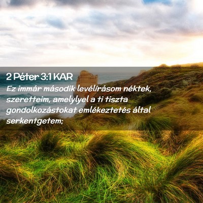 Picture 02 - 2 Péter 3:1 KAR - Ez immár második levélírásom néktek, - Bible Verse Picture