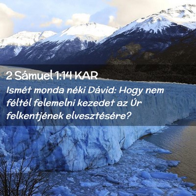 Picture 02 - 2 Sámuel 1:14 KAR - Ismét monda néki Dávid: Hogy nem féltél - Bible Verse Picture