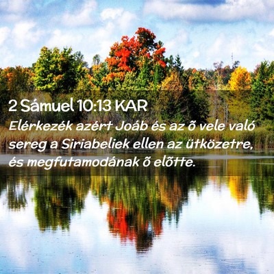 Picture 02 - 2 Sámuel 10:13 KAR - Elérkezék azért Joáb és az õ vele való - Bible Verse Picture
