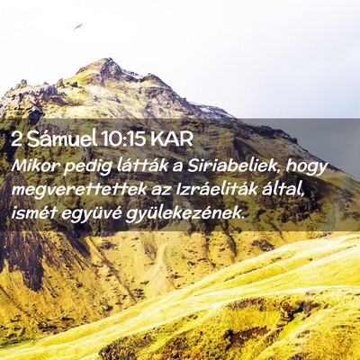 Picture 02 - 2 Sámuel 10:15 KAR - Mikor pedig látták a Siriabeliek, hogy - Bible Verse Picture