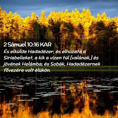 Picture 02 - 2 Sámuel 10:16 KAR - És elkülde Hadadézer, és elhozatá a - Bible Verse Picture