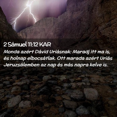 Picture 02 - 2 Sámuel 11:12 KAR - Monda azért Dávid Uriásnak: Maradj itt ma is, - Bible Verse Picture