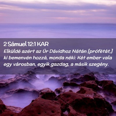 Picture 02 - 2 Sámuel 12:1 KAR - Elküldé azért az Úr Dávidhoz Nátán - Bible Verse Picture
