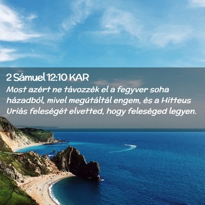 Picture 02 - 2 Sámuel 12:10 KAR - Most azért ne távozzék el a fegyver soha - Bible Verse Picture