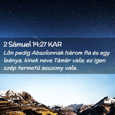 Picture 02 - 2 Sámuel 14:27 KAR - Lõn pedig Absolonnak három fia és egy leánya, - Bible Verse Picture