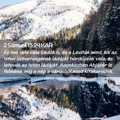 Picture 02 - 2 Sámuel 15:24 KAR - És ímé vele vala Sádók is, és a Léviták - Bible Verse Picture
