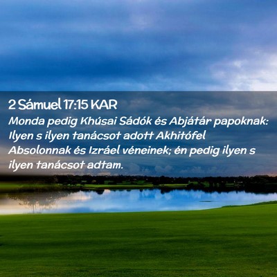 Picture 02 - 2 Sámuel 17:15 KAR - Monda pedig Khúsai Sádók és Abjátár - Bible Verse Picture