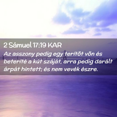 Picture 02 - 2 Sámuel 17:19 KAR - Az asszony pedig egy terítõt võn és - Bible Verse Picture