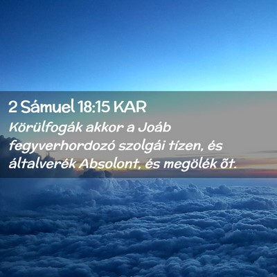 Picture 02 - 2 Sámuel 18:15 KAR - Körülfogák akkor a Joáb fegyverhordozó - Bible Verse Picture