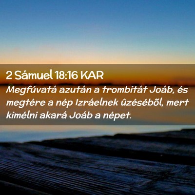 Picture 02 - 2 Sámuel 18:16 KAR - Megfúvatá azután a trombitát Joáb, és - Bible Verse Picture
