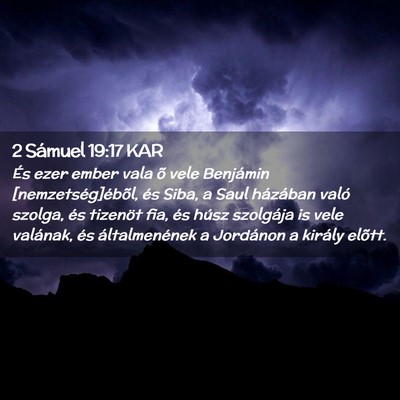 Picture 02 - 2 Sámuel 19:17 KAR - És ezer ember vala õ vele Benjámin - Bible Verse Picture