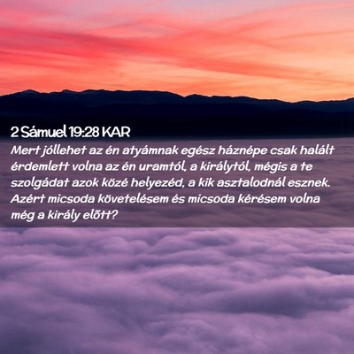 Picture 02 - 2 Sámuel 19:28 KAR - Mert jóllehet az én atyámnak egész háznépe - Bible Verse Picture
