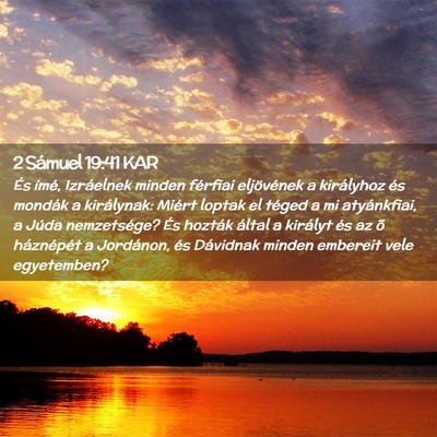Picture 02 - 2 Sámuel 19:41 KAR - És ímé, Izráelnek minden férfiai eljövének - Bible Verse Picture