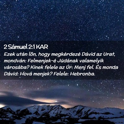 Picture 02 - 2 Sámuel 2:1 KAR - Ezek után lõn, hogy megkérdezé Dávid az - Bible Verse Picture
