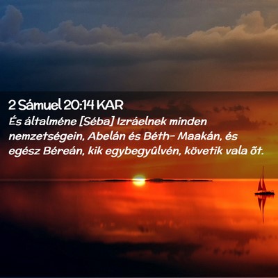 Picture 02 - 2 Sámuel 20:14 KAR - És általméne [Séba] Izráelnek minden - Bible Verse Picture